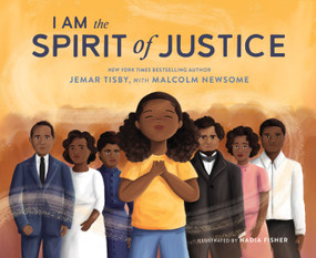I Am the Spirit of Justice by Jemar Tisby, Malcolm Newsome, Nadia Fisher, 9780310145561