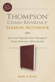Thompson Chain-Reference Sermon Notebook (Save and Organize Your Thompson Chain-Reference Bible Studies) by Randy A. Brown, 9780310159582