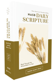 NASB, Daily Scripture, Super Giant Print, Paperback, White/Gold, 1995 Text, Comfort Print (365 Days to Read Through the Whole Bible in a Year) by Zondervan, 9780310460718