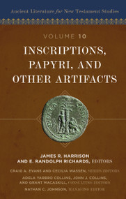 Inscriptions, Papyri, and Other Artifacts by James R Harrison, E. Randolph Richards, Craig A. Evans, Cecilia Wassén, Adela Collins, John Collins, Grant Macaskill, Nathan Johnson, Zondervan, 9780310528906