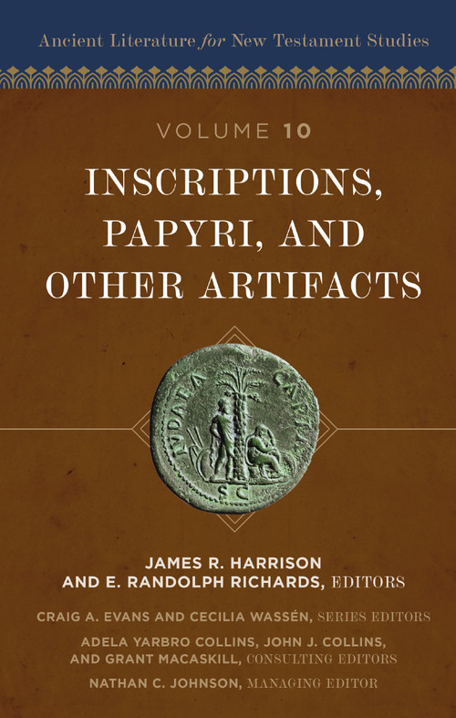 Inscriptions, Papyri, and Other Artifacts by James R Harrison, E. Randolph Richards, Craig A. Evans, Cecilia Wassén, Adela Collins, John Collins, Grant Macaskill, Nathan Johnson, Zondervan, 9780310528906