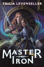 Master of Iron - 9781250878885 by Tricia Levenseller, 9781250878885