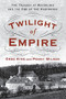 Twilight of Empire (The Tragedy at Mayerling and the End of the Habsburgs) - 9781250292063 by Greg King, Penny Wilson, 9781250292063