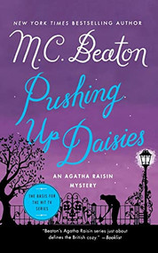 Pushing Up Daisies (An Agatha Raisin Mystery) by M. C. Beaton, 9781250903013