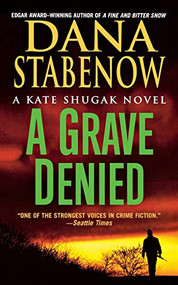 A Grave Denied (A Kate Shugak Novel) by Dana Stabenow, 9781250102072