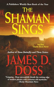 The Shaman Sings by James D. Doss, 9781250102089