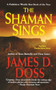 The Shaman Sings by James D. Doss, 9781250102089