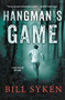 Hangman's Game (A Nick Gallow Mystery) by Bill Syken, 9781250891662