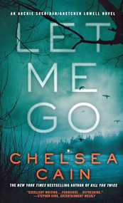 Let Me Go - 9781250231802 by Chelsea Cain, 9781250231802