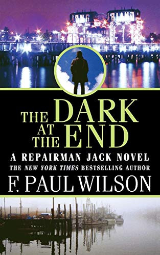 The Dark at the End by F. Paul Wilson, 9780765382634
