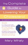 The Complete Guide to Lowering Your Cholesterol by Mary Mihaly, 9781250230317