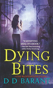 Dying Bites (The Bloodhound Files) - 9781250230522 by DD Barant, 9781250230522