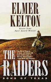 The Raiders: Sons of Texas by Elmer Kelton, 9780765383020
