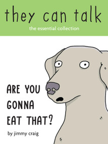 Are You Gonna Eat That? (The Essential Collection of They Can Talk Comics) - 9781646047413 by Jimmy Craig