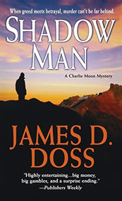 Shadow Man (A Charlie Moon Mystery) by James D. Doss, 9781250231765