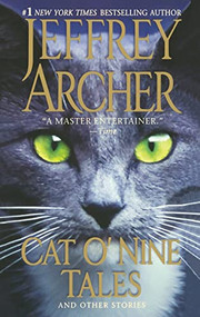 Cat O' Nine Tales (And Other Stories) by Jeffrey Archer, 9781250231772