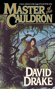 Master of the Cauldron (The sixth book in the epic saga of 'Lord of the Isles') by David Drake, 9780765393708