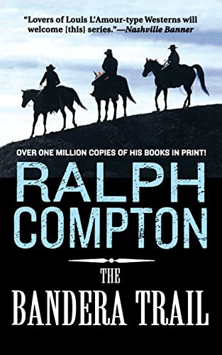 The Bandera Trail (The Trail Drive, Book 4) by Ralph Compton, 9781250906526