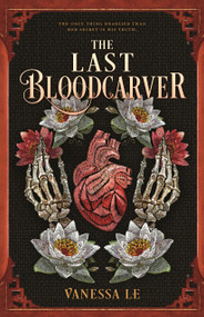 The Last Bloodcarver - 9781250362698 by Vanessa Le, 9781250362698