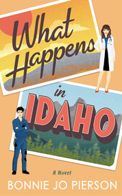 What Happens in Idaho by Bonnie Jo Pierson, 9781998076123