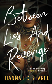 Between Lies And Revenge by Hannah D Sharpe, 9781998076505