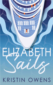 Elizabeth Sails by Kristin Owens, 9781998076550
