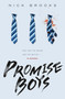 Promise Boys - 9781250362674 by Nick Brooks, 9781250362674