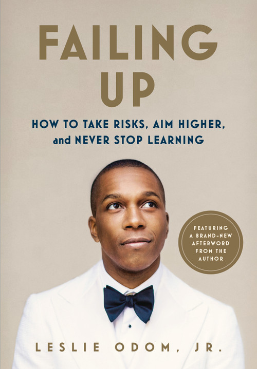 Failing Up (How to Take Risks, Aim Higher, and Never Stop Learning) - 9781250362636 by Leslie Odom, Jr., 9781250362636