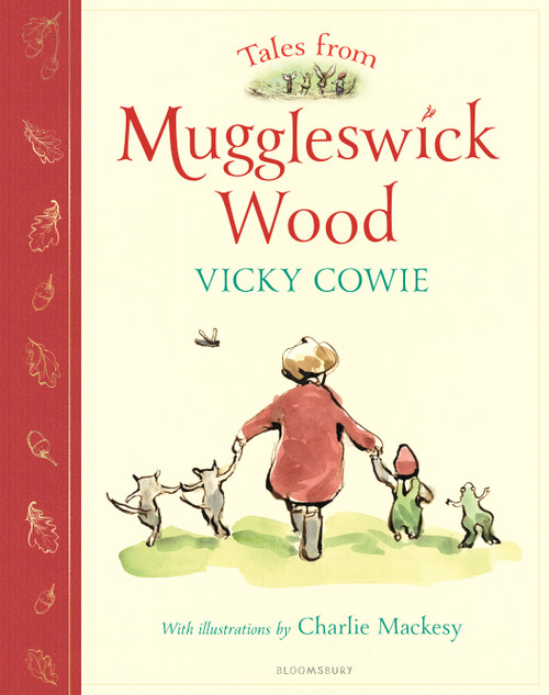 Tales from Muggleswick Wood (A magical bedtime treasury) by Vicky Cowie, Charlie Mackesy, 9781547616008