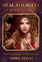 Heal Yourself Reading Cards (Intuitive Guidance to Transform Your Soul) by Inna Segal, 9781925017984