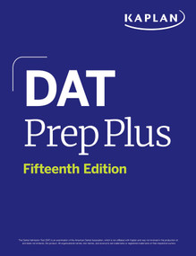DAT Prep Plus, Fifteenth Edition: Includes 12 Pages of Full Color Study Sheets + Online Access to 2 Full Length Practice Tests + 600+ Practice Questions by Kaplan Test Prep, 9781506290065