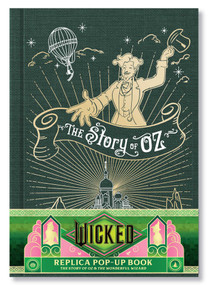 Wicked: The Story of Oz & the Wonderful Wizard: Replica Pop-Up by Insight Editions, 9798886638127