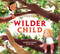 Wilder Child by Nicolette Sowder, Myo Yim, 9780593652367