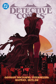 Batman: Detective Comics Vol. 4: Gotham Nocturne Intermezzo: Batman, Outlaw - 9781779528568 by Ram V., Dan Watters, Christopher Mitten, Liam Sharp, Jason Shawn Alexander, 9781779528568