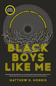 Black Boys Like Me (Confrontations with Race, Identity, and Belonging) - 9780735244603 by Matthew R. Morris, 9780735244603