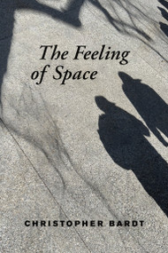 The Feeling of Space by Christopher Bardt, 9780262049368