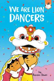 We Are Lion Dancers - 9780593658864 by Benson Shum, Benson Shum, 9780593658864