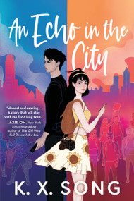An Echo in the City - 9780316396929 by K. X. Song, 9780316396929