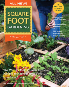 All New! Square Foot Gardening, 4th Edition by Square Foot Gardening Foundation, 9780760388938