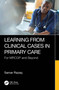 Learning from Clinical Cases in Primary Care (For MRCGP and Beyond) by Samar Razaq, 9781032577203