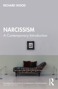 Narcissism (A Contemporary Introduction) by Richard Wood, 9781032649511