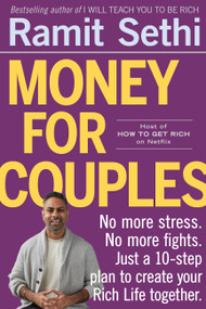 Money for Couples (No More Stress. No More Fights. Just a 10-Step Plan to Create Your Rich Life Together.) by Ramit Sethi, 9781523523689