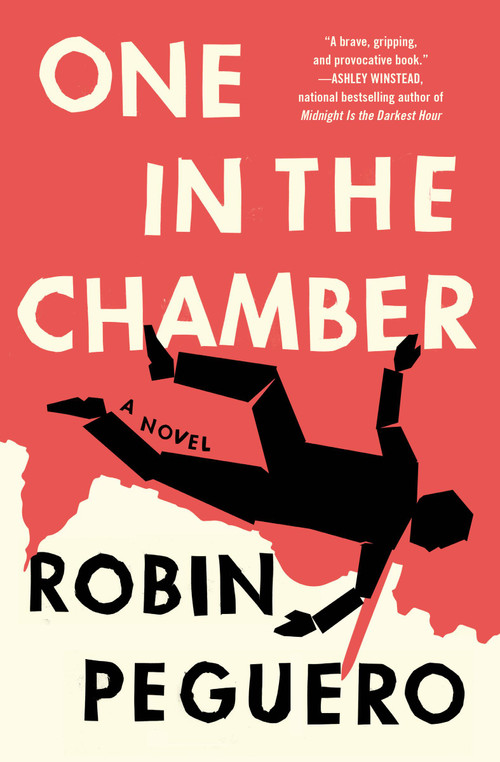 One In The Chamber (A Novel) - 9781538742471 by Robin Peguero, 9781538742471