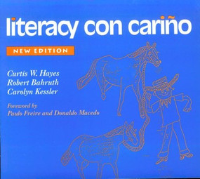 Literacy con cariño (A Story of Migrant Children's Success) by Curtis Hayes, Robert Bahruth, Carolyn Kessler, 9780325000077