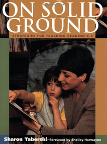 On Solid Ground (Strategies for Teaching Reading K-3) by Sharon Taberski, Shelley Harwayne, 9780325002279