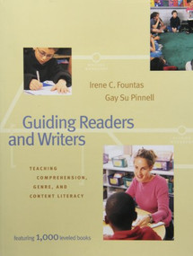 Guiding Readers and Writers (Teaching Comprehension, Genre, and Content Literacy) by Irene Fountas, Gay Su Pinnell, 9780325003108
