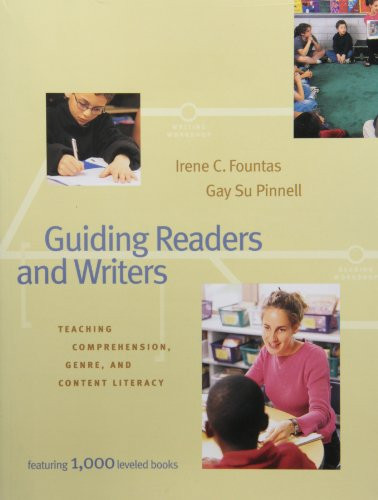 Guiding Readers and Writers (Teaching Comprehension, Genre, and Content Literacy) by Irene Fountas, Gay Su Pinnell, 9780325003108