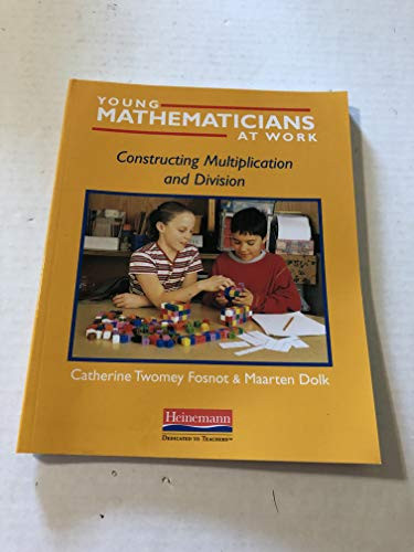 Young Mathematicians at Work (Constructing Multiplication and Division) by Catherine Twomey Fosnot, Maarten Dolk, 9780325003542