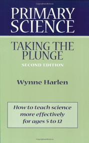 Primary Science (Taking the Plunge) by Wynne Harlen, 9780325003863