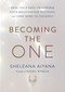 Becoming the One (Heal Your Past, Transform Your Relationship Patterns, and Come Home to Yourself) - 9781797232140 by Sheleana Aiyana, 9781797232140